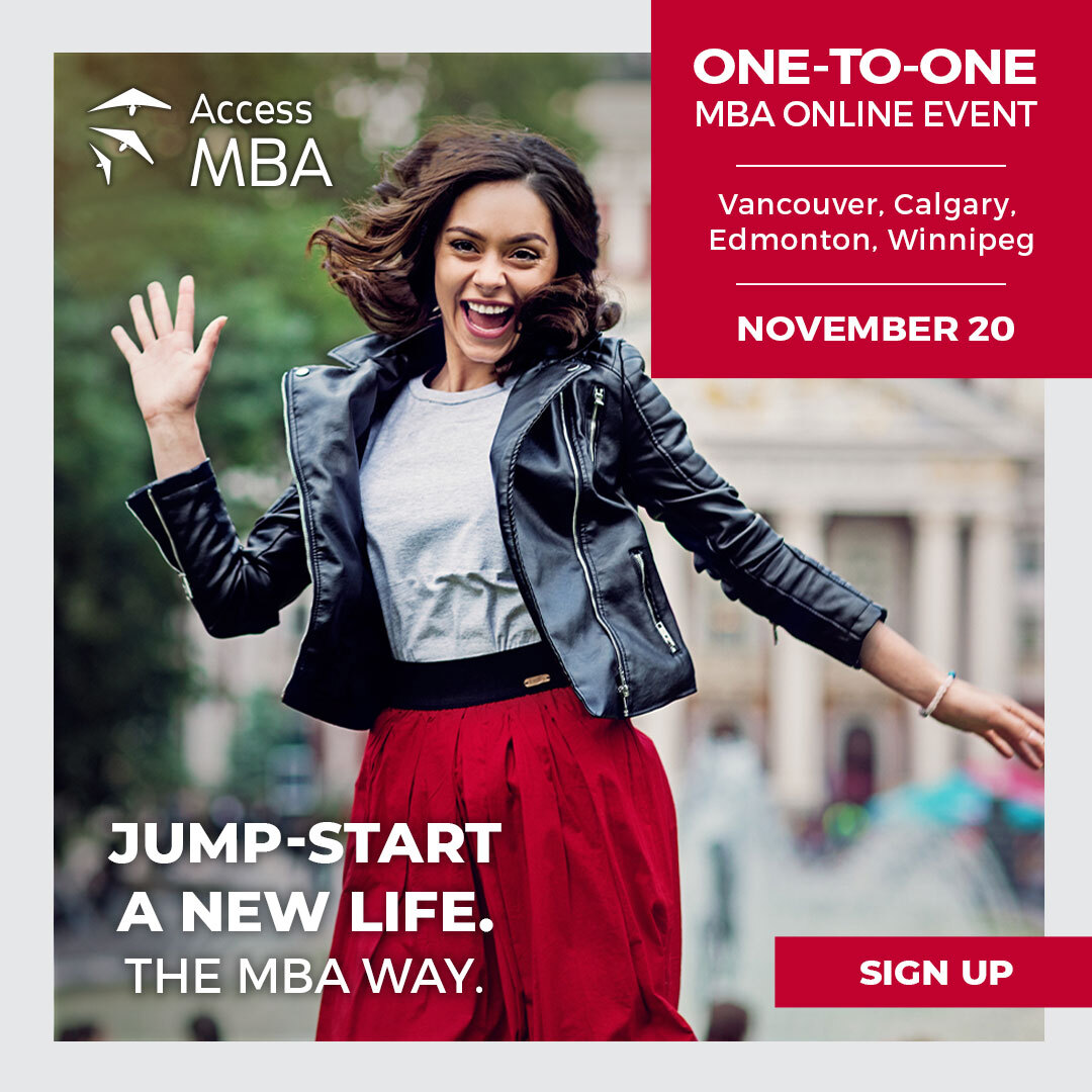 Access MBA. One-To-One MBA Online Event. Vancouver, Calgary, Edmonton, Winnipeg. November 20